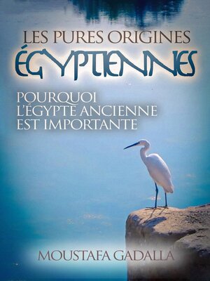 cover image of Les Pures Origines Égyptiennes
